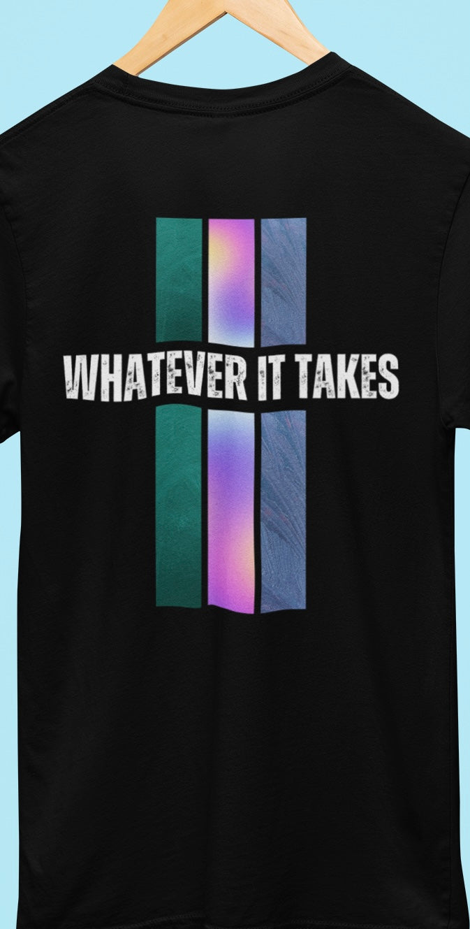 Whatever It Takes Black T-shirt